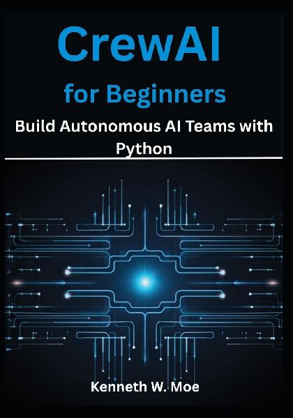 CrewAI for Beginners: Build Autonomous AI Teams with Python