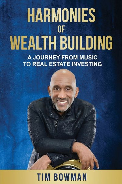 HARMONIES OF WEALTH BUILDING: A JOURNEY FROM MUSIC TO REAL ESTATE INVESTING