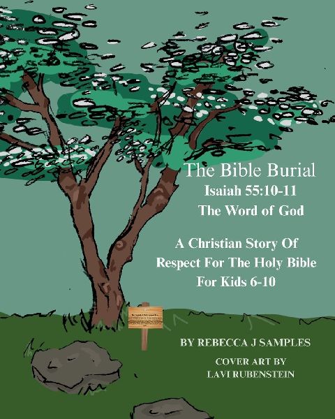 The Bible Burial: Isaiah 55:10-11 The Word of God