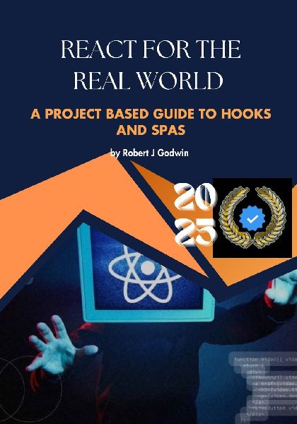 React for the real world: The project-based guide to hooks and SPAs