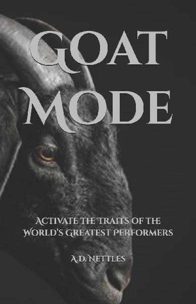 Goat Mode: Activate the Traits of the Worlds Greatest Performers