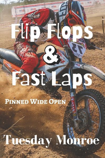 Flip Flops & Fast Laps: Pinned Wide Open