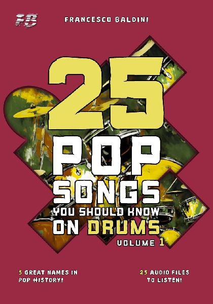 25 POP SONGS YOU SHOULD KNOW ON DRUMS (Volume 1): [English Edition]