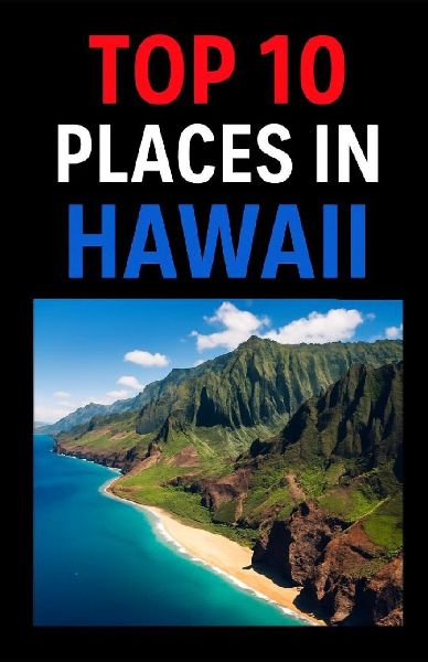 Top 10 Places In Hawaii