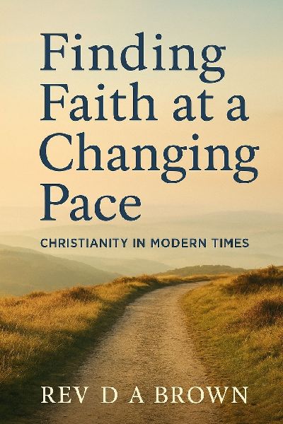 Finding Faith at a Changing Pace: Christianity in Modern Times