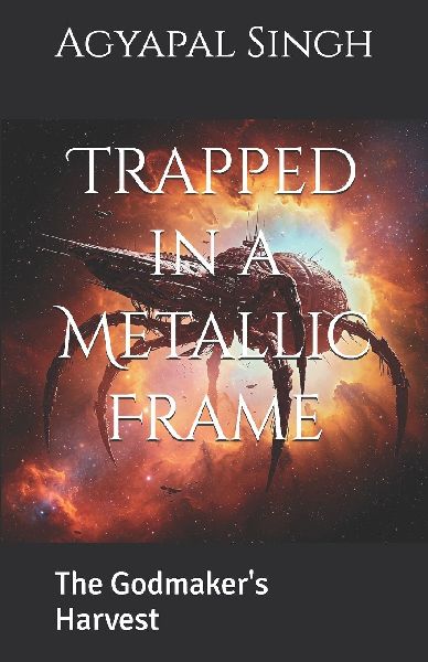 Trapped in a Metallic Frame: The Godmakers Harvest