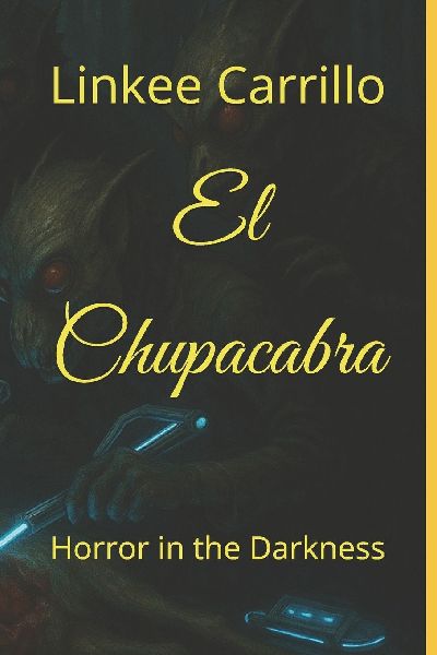 El Chupacabra: Horror in the Darkness