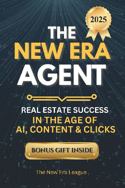 The New Era Agent: Get More Leads, Build Your Brand & Scale with AI-Powered Real Estate Marketing