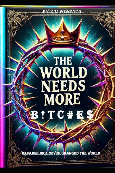 The World Needs More B ! T C # E $: Because Nice Never Changed The World