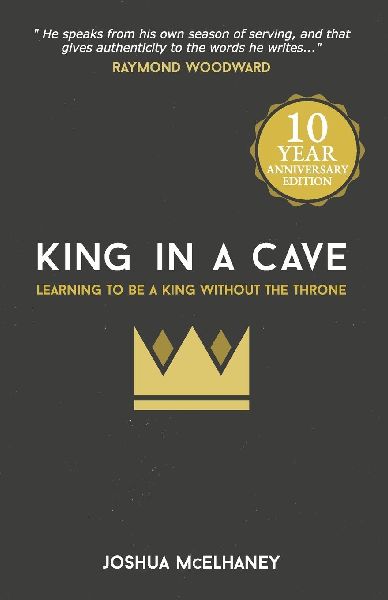 King in a Cave: 10-Year Anniversary Edition: Learning to be a King Without a Throne