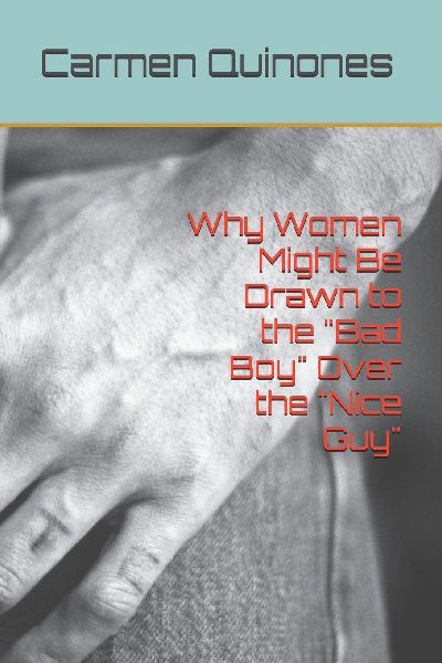 Why Women Might Be Drawn to the Bad Boy Over the Nice Guy