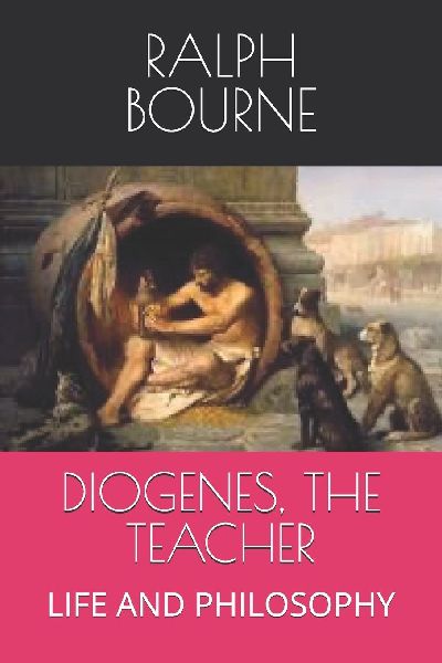 DIOGENES, THE TEACHER: LIFE AND PHILOSOPHY