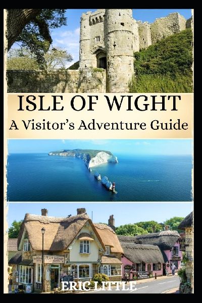 ISLE OF WIGHT: A VISITORS ADVENTURE GUIDE