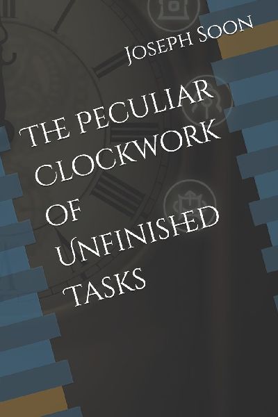 The Peculiar Clockwork of Unfinished Tasks