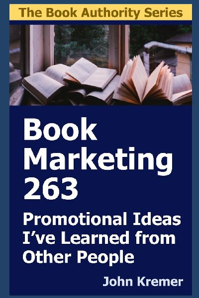 Book Marketing 263: Promotional Ideas Ive Learned from Other People