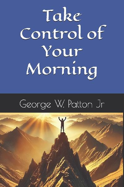 Take Control of Your Morning: Conquer Your Day
