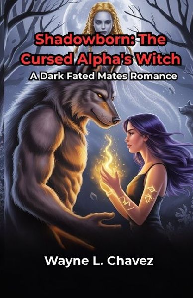 Shadowborn: The Cursed Alphas Witch : A Dark Fated Mates Romance