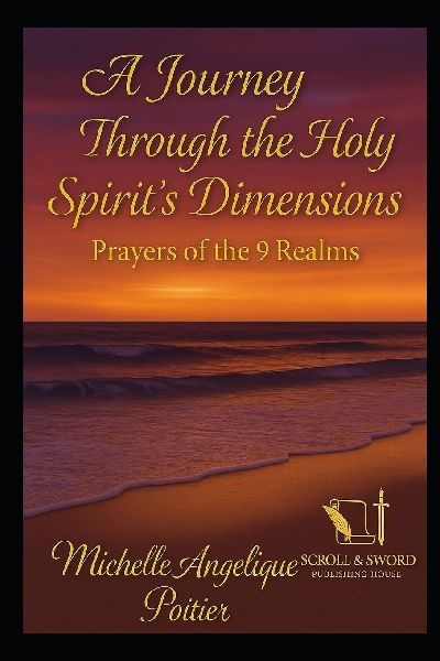 A Journey Through the Holy Spirit's Dimensions: Prayer of the Nine Realms