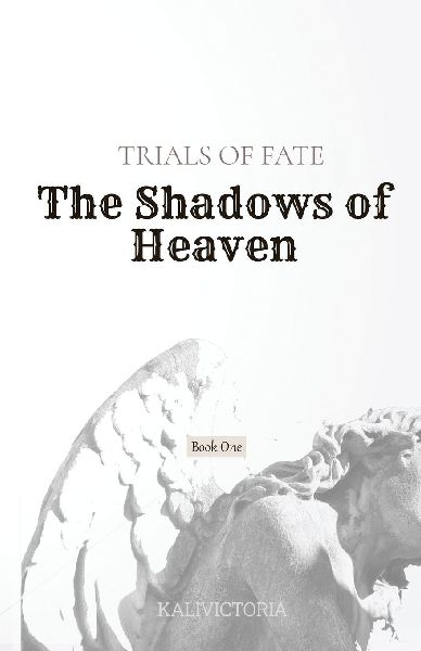 The Shadows of Heaven: (Book 1 in Trials of Fate)