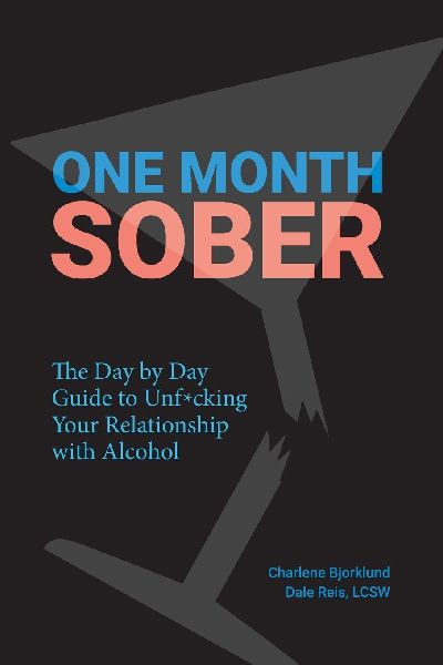 ONE MONTH SOBER: The Day by Day Guide to Unf*cking Your Relationship with Alcohol