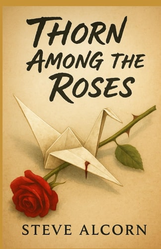 Thorn Among the Roses