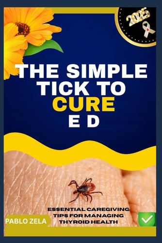 The Simple Tick to Cure E D Essential Caregiving Tips For Managing Thyroid Health