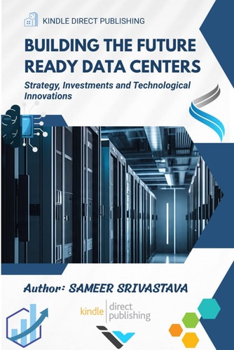 Building the Future Ready Data Centers Strategy, Investments and Technological Innovations