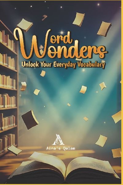 Wonder Words: Unlock your everyday Vocabulary ,uild Strong Everyday Vocabulary for Speaking and Writing | Easy English Words  for Kids, Adults, and ESL Learners | Improve Confidence in Daily Conversations