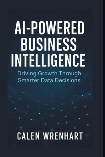 AI-Powered Business Intelligence Driving Growth Through Smarter Data Decisions
