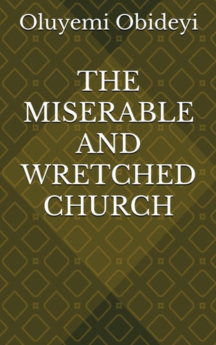 The Miserable and Wretched Church