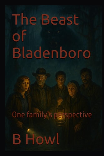 The Beast of Bladenboro One Family's Perspective