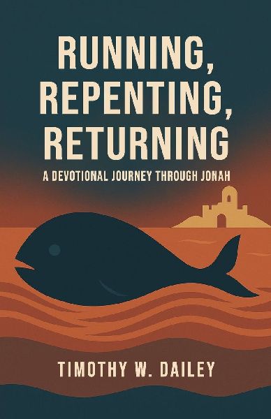 Running, Repenting, Returning: A Devotional Journey Through Jonah