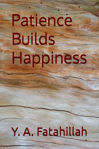 Patience Builds Happiness