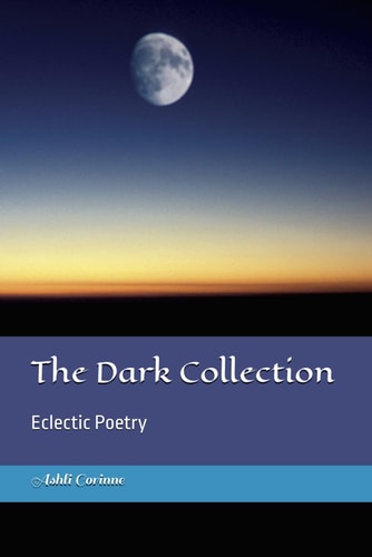 The Dark Collection Eclectic Poetry