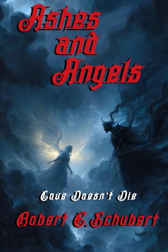 Ashes and Angels Love Doesn't Die