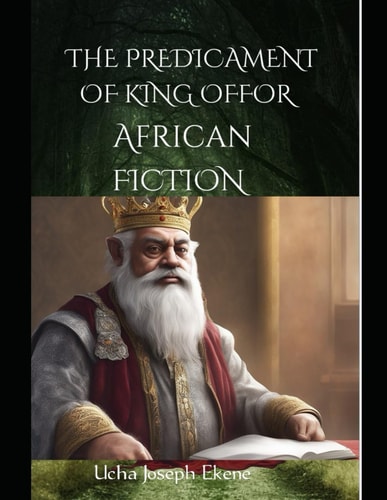 The Predicament of King Offor Story Book