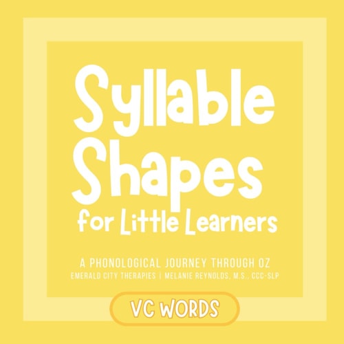 Syllable Shapes for Little Learners VC Words A Phonological Journey Through Oz