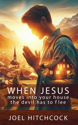 When Jesus Moves Into Your House, the Devil Has to Flee