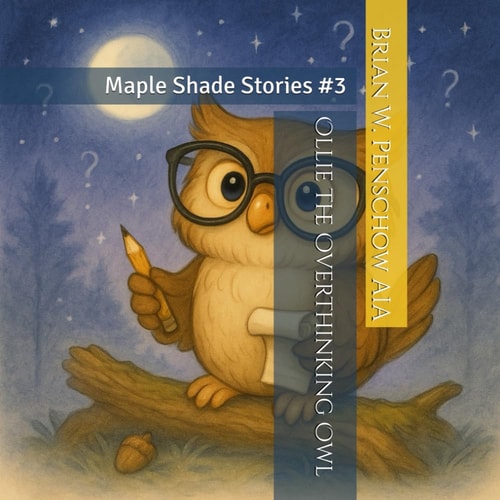 Ollie the Overthinking Owl Maple Shade Stories #3