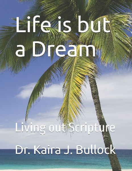 Life is but a Dream: Living out Scripture