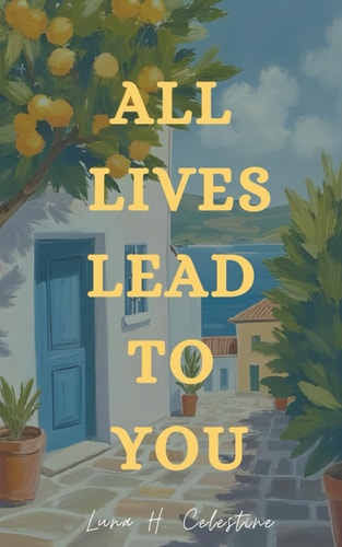 All Lives Lead to You