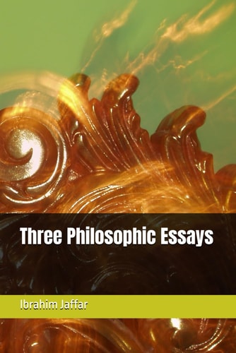 Three Philosophic Essays