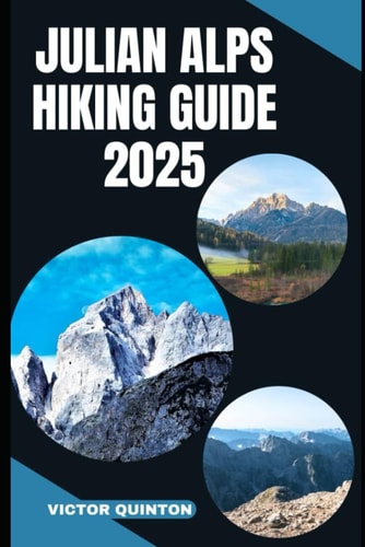 Julian Alps Hiking Guide 2025 Trail Secrets of the Julian Alps: Explore Slovenia's Wildest Hikes and Hidden Valleys in 2025