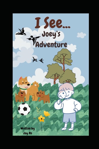"I See..." Joey's Adventure