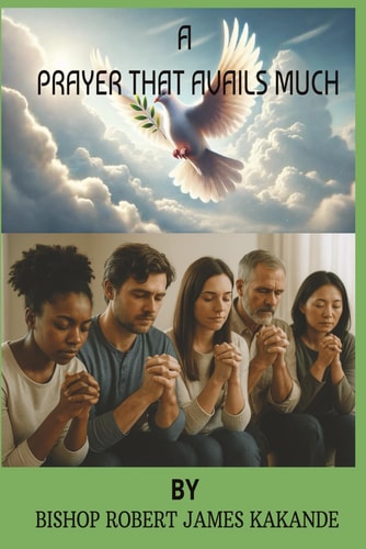A Prayer that Avails Much Effective Prayer