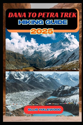 Dana to Petra Trek Hiking Guide 2025