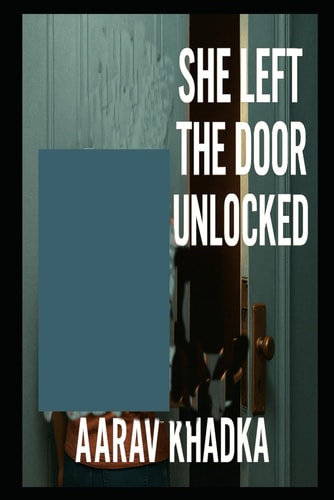 She Left the Door Unlocked
