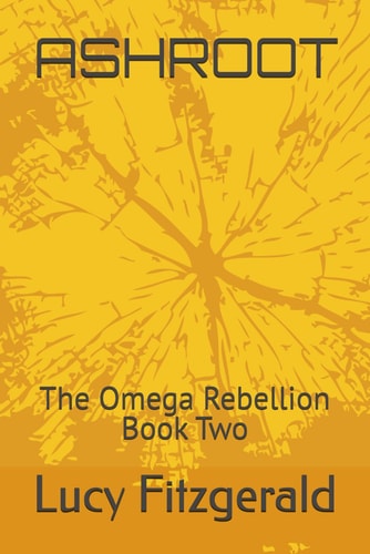 Ashroot The Omega Rebellion Book Two