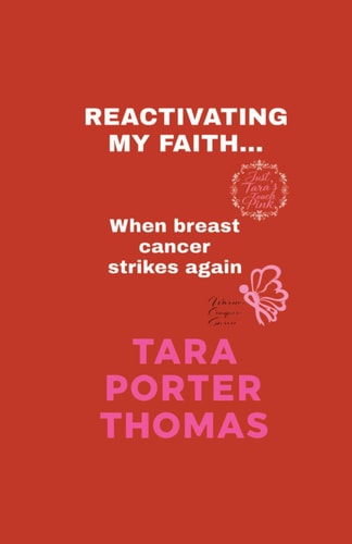 Reactivating My Faith!! When Breast Cancer Strikes Again