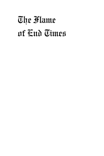 The Flame of End Times A Tragedy of Misunderstanding
